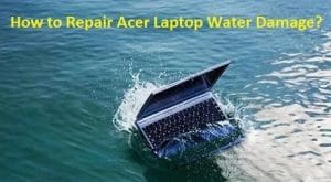 How To Fix Acer Laptop Water Damage